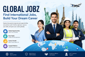 Global Jobz: Complete Guide to International Jobs, Career Opportunities, and Overseas Employment in 2026